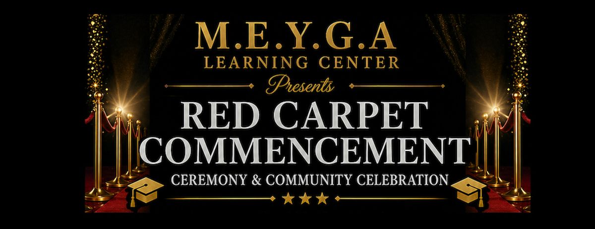 RED CARPET COMMENCEMENT Ceremony & Community Celebration