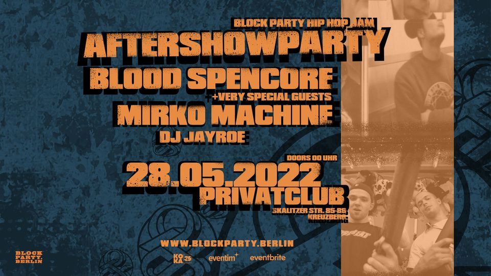 Block Party Berlin - Blood Spencore, Mirko Machine , Jayroe + \u00dcberraschungsg\u00e4ste