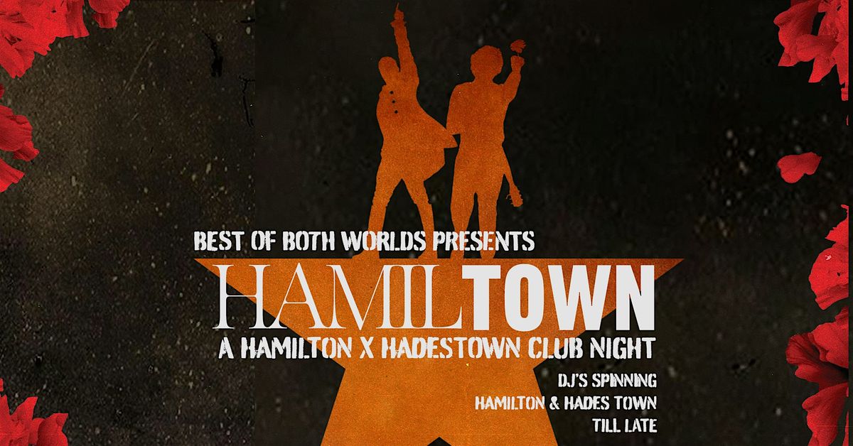 HamilTown: Hamilton vs Hadestown Club Night - Toronto