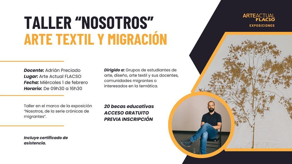 Taller \u201cNosotros\u201d arte textil y migraci\u00f3n con Adri\u00e1n Preciado