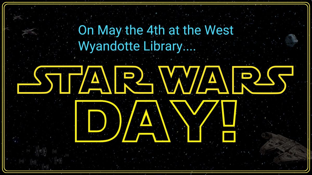 Star Wars Day!