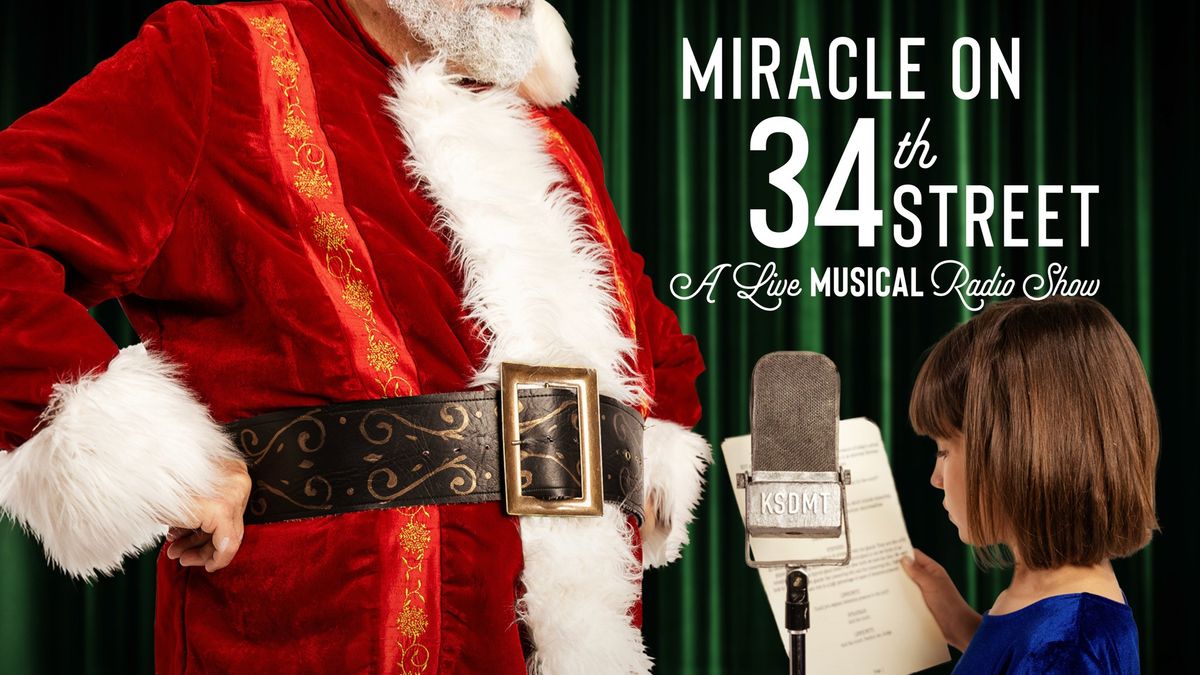 "Miracle on 34th Street: A Live Musical Radio Show"