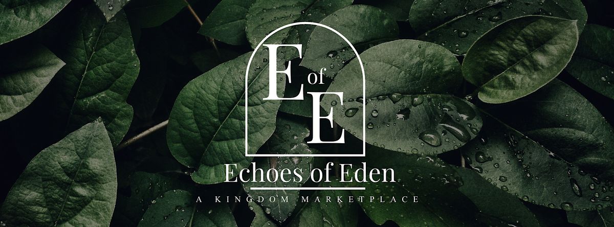 Echoes of Eden: A Kingdom Marketplace