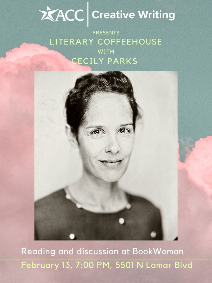 ACC Creative Writing Presents Literary Coffeehouse featuting Cecily Parks