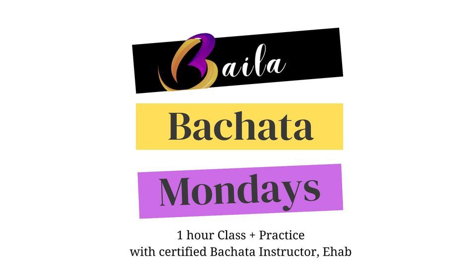 Baila Bachata Mondays: Class + Practice | 29th April