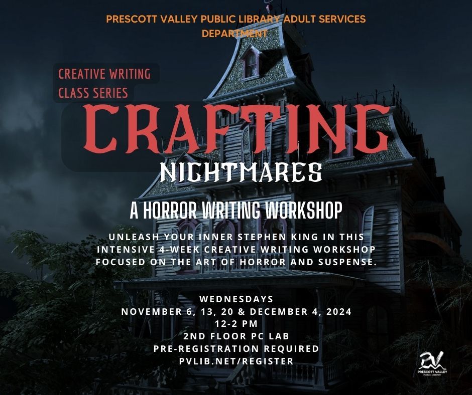 Prescott Valley Public Library: Crafting Nightmares: A Horror Writing Workshop (In Person Program)