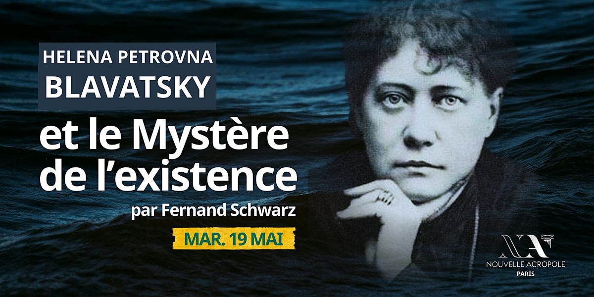 Helena Petrovna Blavatsky & le myst\u00e8re des Quatre \u00c9l\u00e9ments