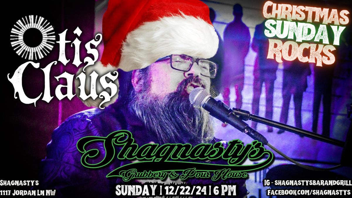 Christmas Sunday Rocks w\/Otis Claus Band LIVE@Shag's