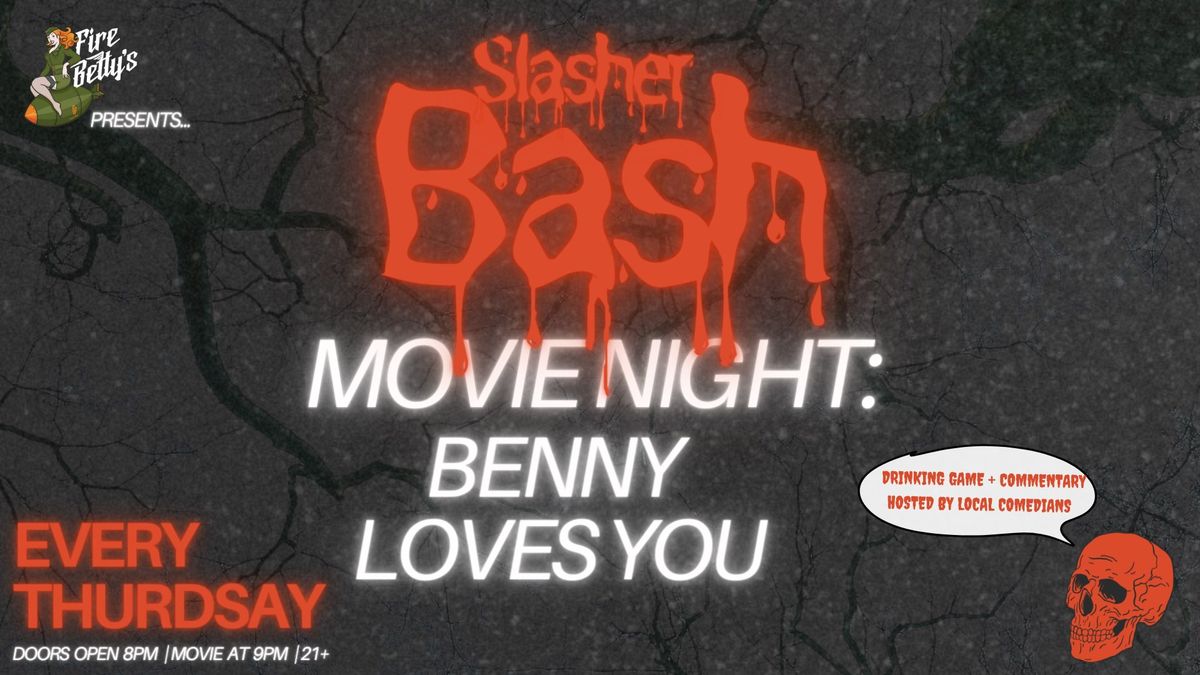 Slasher Bash Movie Night: Benny Loves You