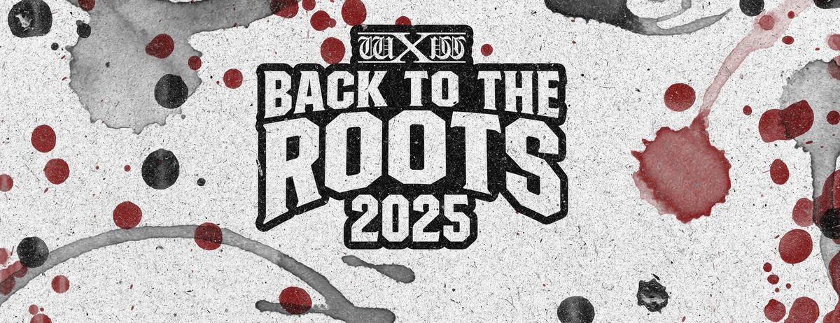 wXw Back to the Roots 2025 - Oberhausen