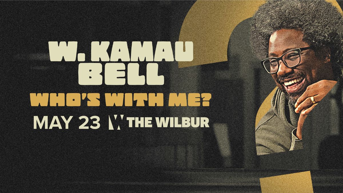 W. Kamau Bell: Who's With Me?