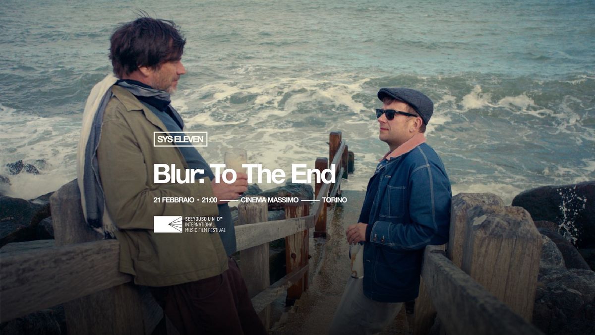 SEEYOUSOUND 11 \u2014 Blur: To The End (Italian Premiere)