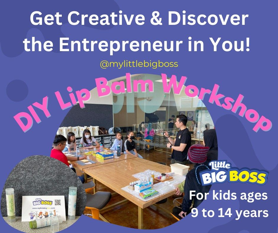 My Little Big Boss x Suciganic Lip Balm Making Workshop For Kids (9-14 y\/o)