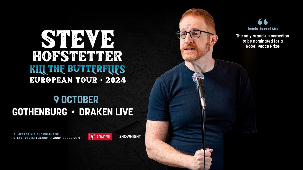 Steve Hofstetter K*ll The Butterflies | G\u00f6teborg, Draken Live 