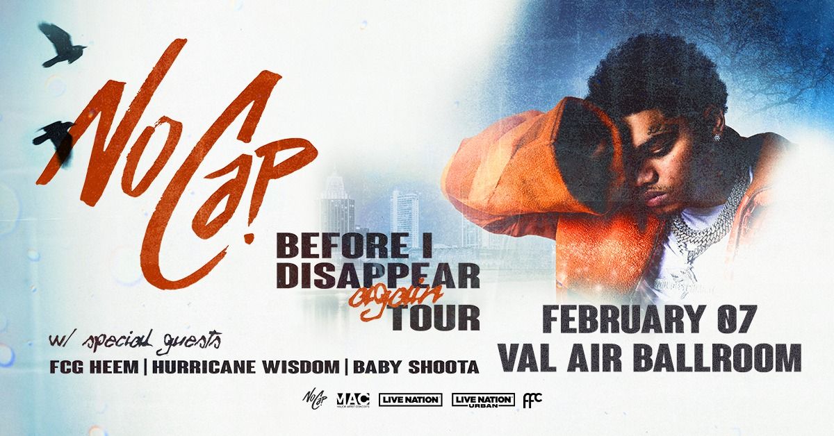 NoCap - BEFORE I DISAPPEAR AGAIN TOUR at Val Air Ballroom