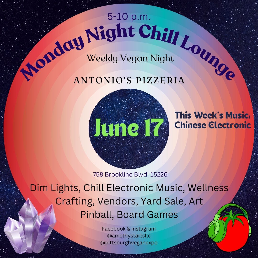 Monday Night Chill Lounge (Weekly Vegan Night) June 17