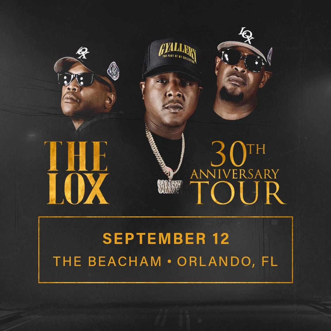 The LOX \u201c30th Anniversary Tour\u201d