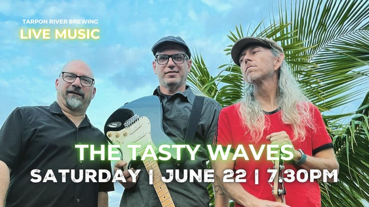FREE Live Music | The Tasty Waves