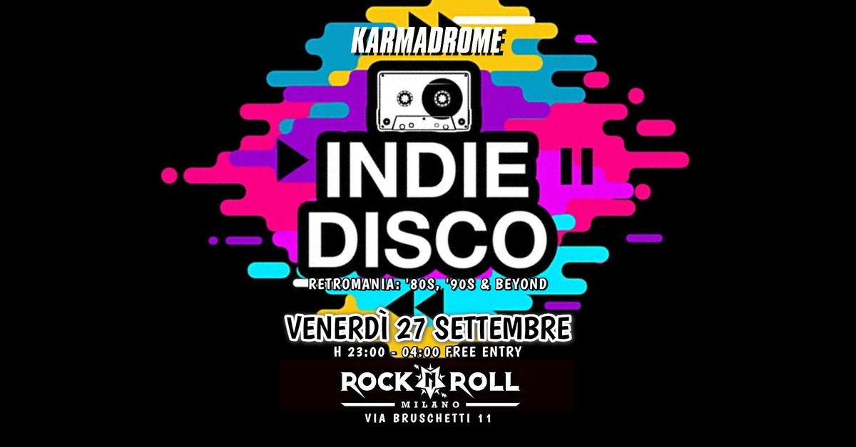 Karmadrome: Indie-Disco @R'n'R Milano [Free Entry]