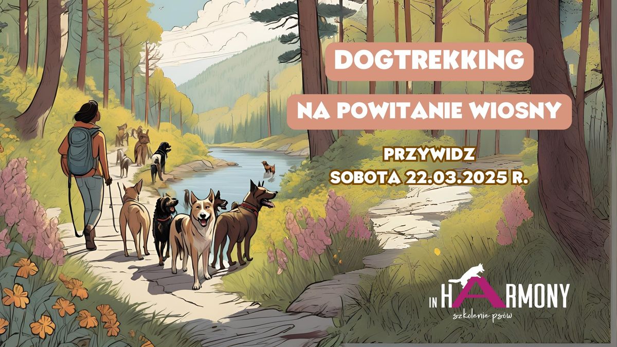 Dogtrekking na powitanie wiosny 22.03.2025 r. 