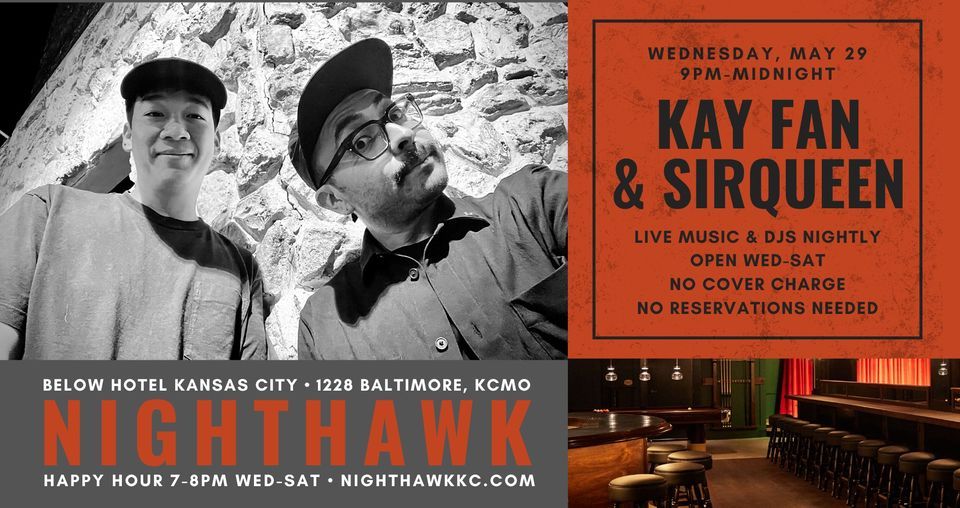 Kay Fan and SirQueen at Nighthawk on Wednesday, May 29 at 9PM