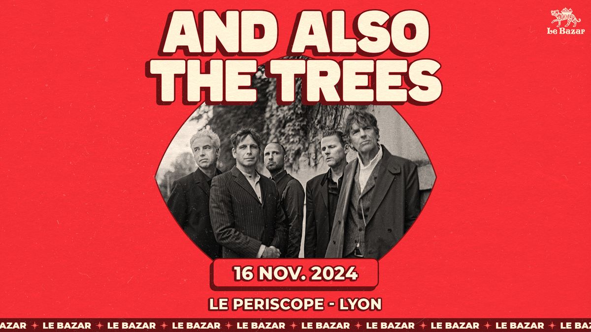 And Also The Trees + Nairod Yarg - P\u00e9riscope - Lyon