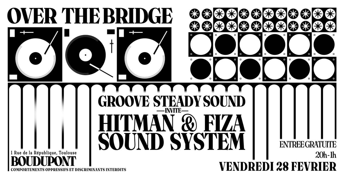 Over The Bridge Groove Steady Sound \/ Hitman & Fiza