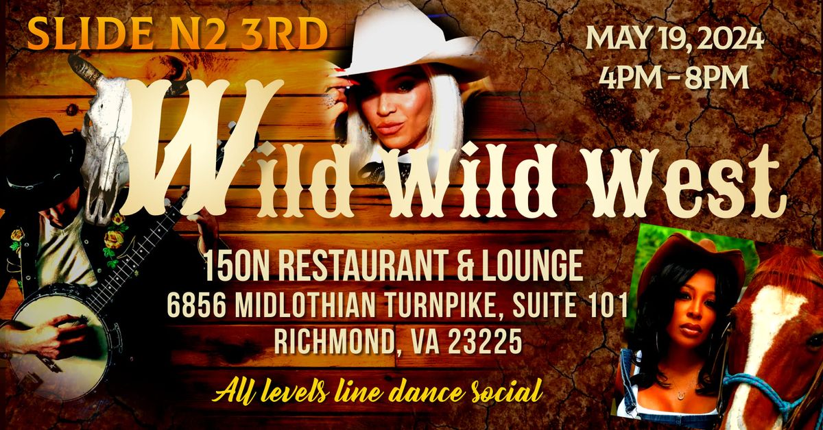 Slide n2 3rd- Wild Wild West