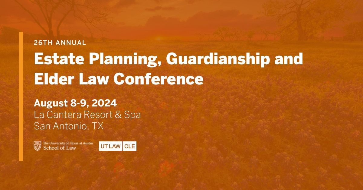 26th Annual Estate Planning, Guardianship and Elder Law Conference
