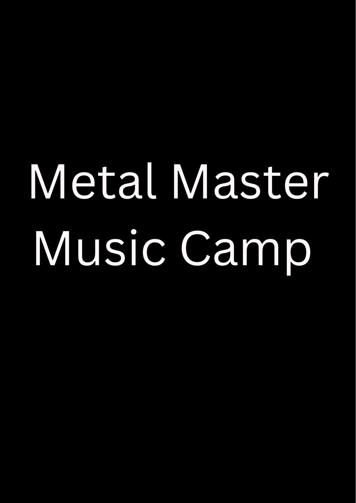 Metal Master Music Camp 