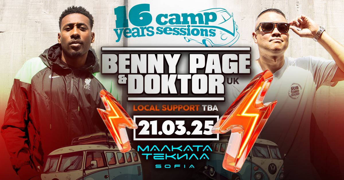 16 YEARS CAMP SESSIONS w\/ Benny Page & Doktor [UK] @ Malkata Tekila Sofia 21\/03\/2025