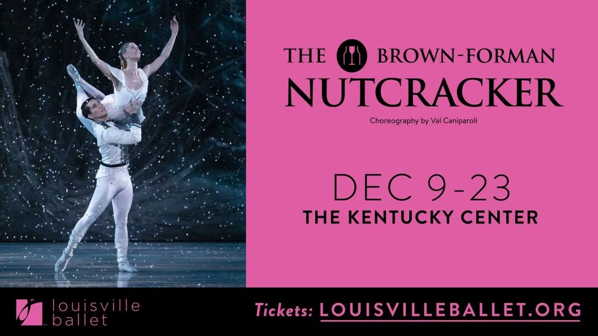 Louisville Ballet - The Brown-Forman Nutcracker