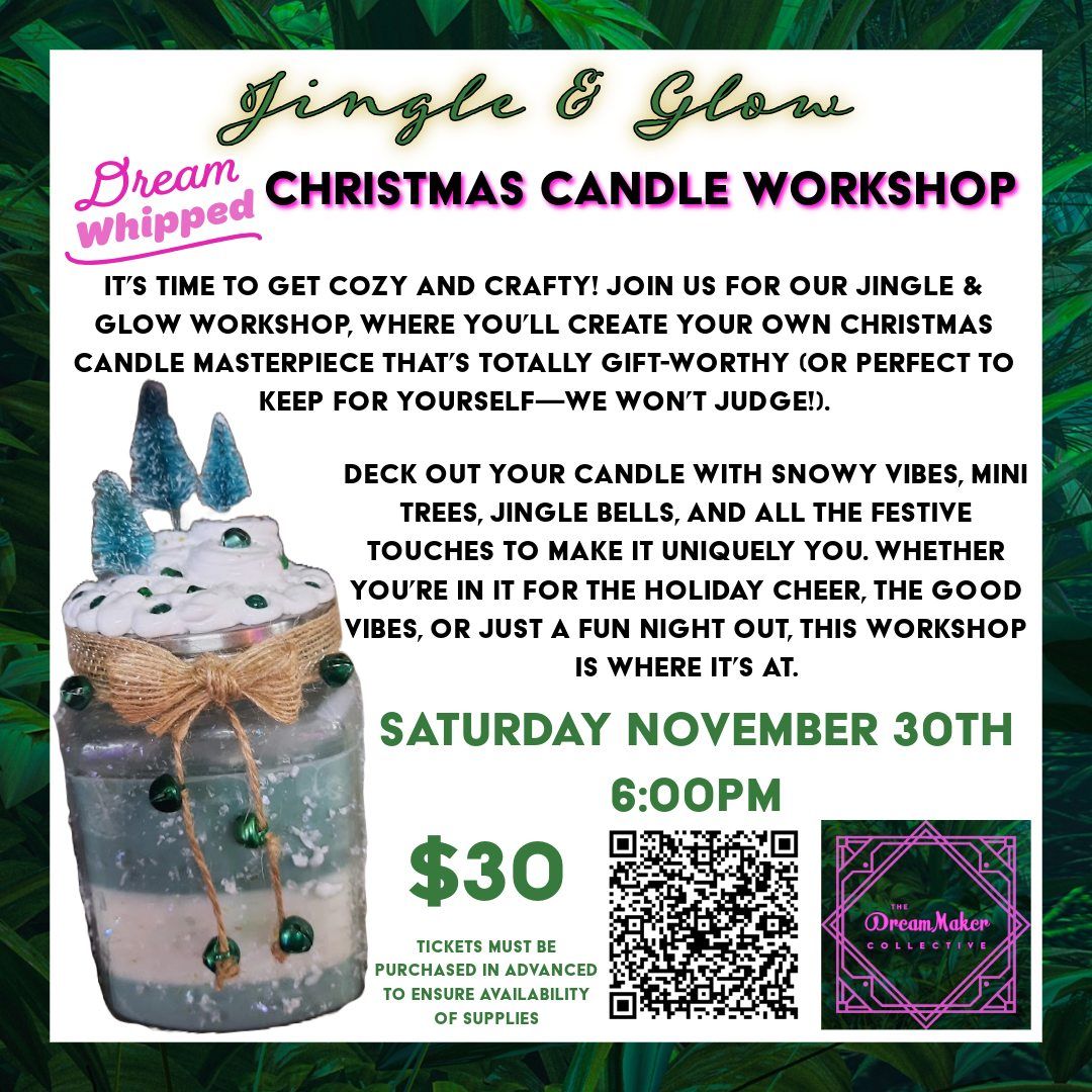 Jingle & Glow: Dream Whipped Christmas Candle Workshop