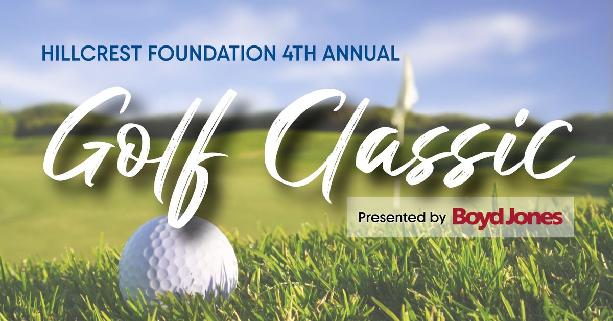 Hillcrest Foundation 4th Annual Golf Classic