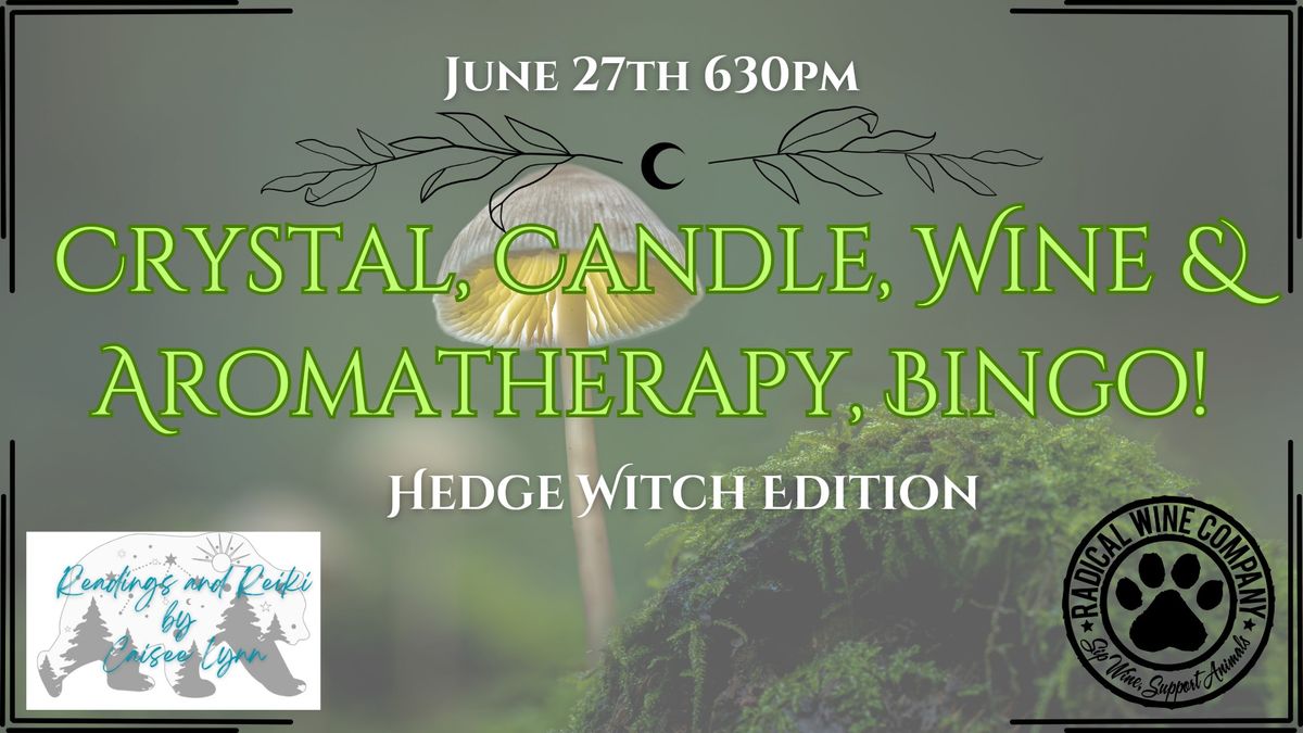 Crystal, Candle, Wine & Aromatherapy Bingo! Hedge Witch Edition