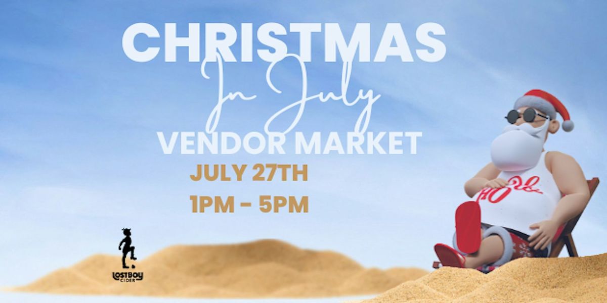 Christmas in July Vendor Market