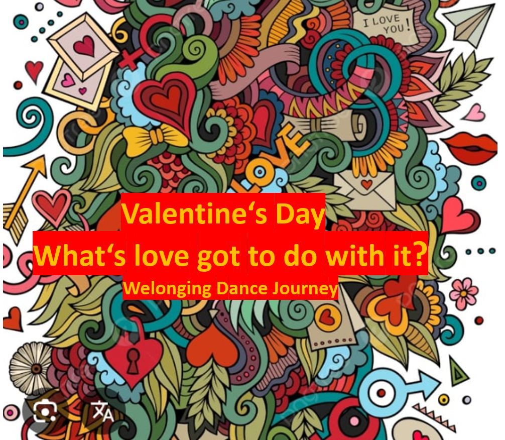 Welonging Dance Journey - Valentine's Day - What's love got to do with it? 