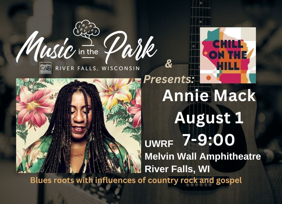 Music in The Park and Chill on the Hill Presents Annie Mack