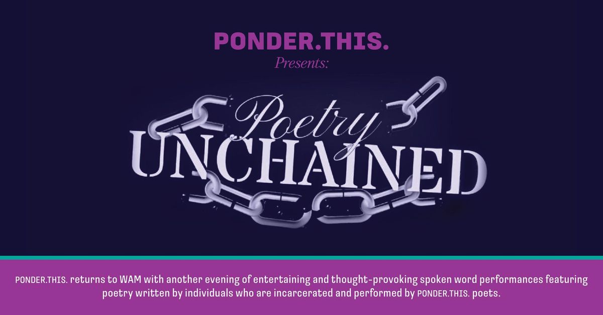 Ponder. This.\u2014Poetry Unchained