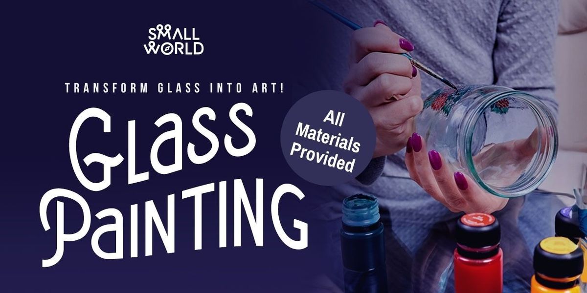 Small World Glass Painting