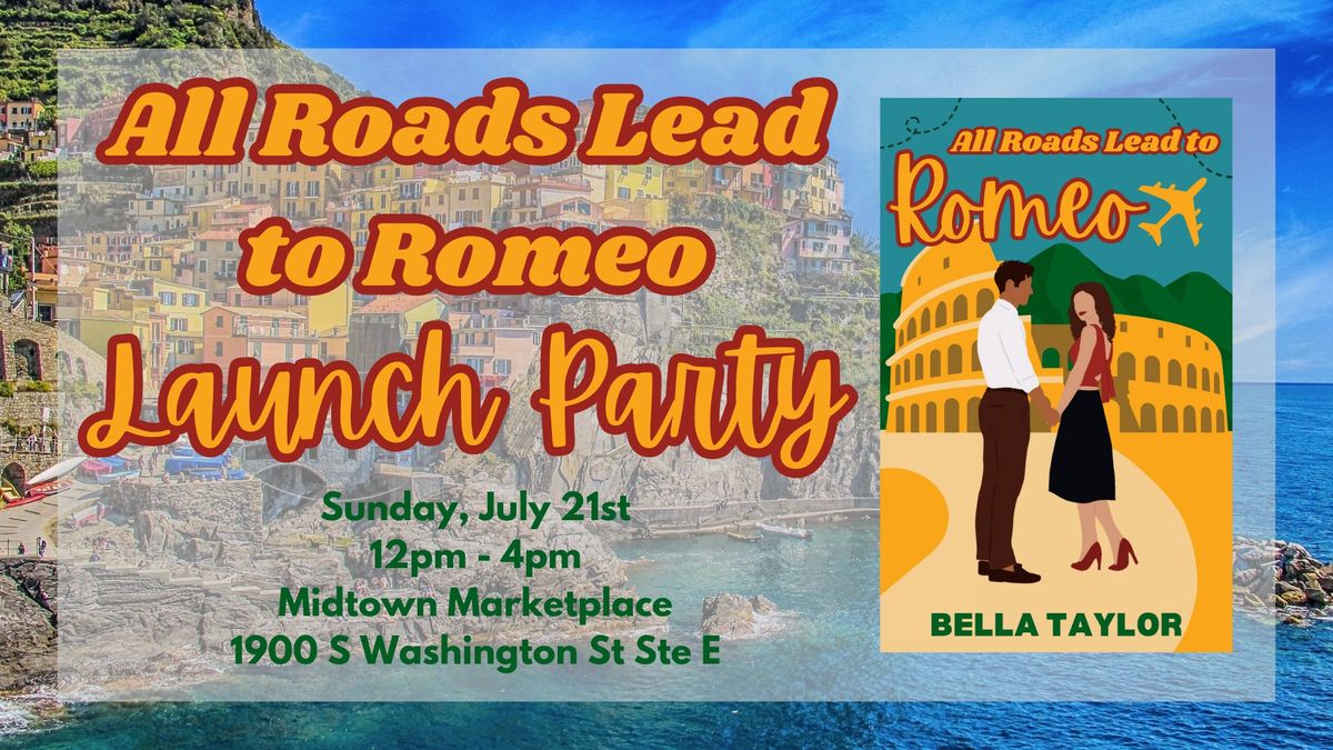 All Roads Lead to Romeo Launch Party!