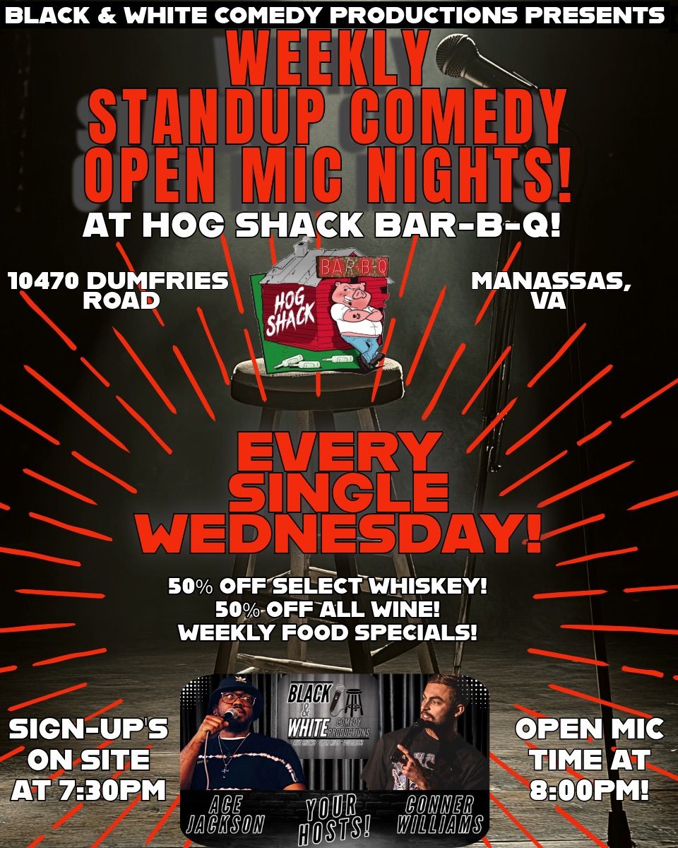 WEEKLY Standup Comedy Open Mic Nights! At Hog Shack Bar-B-Q! 