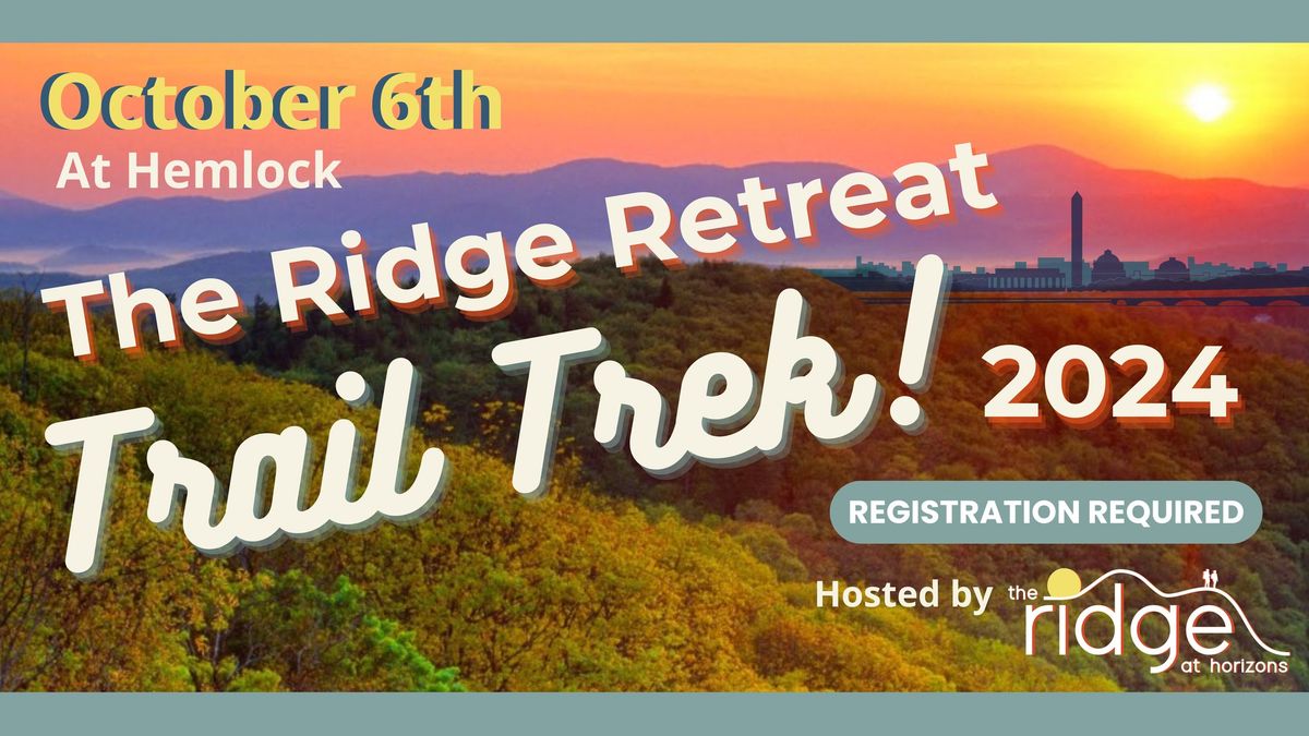 The Ridges Trail Trek 2024! 