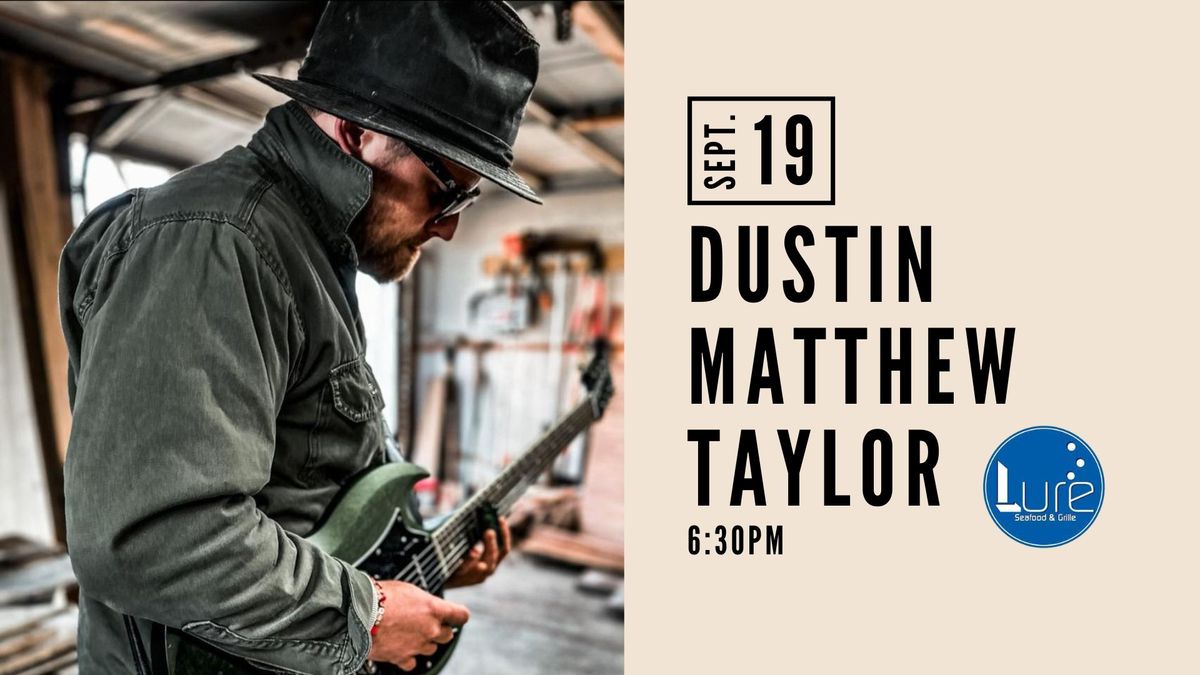 Lure Live Music - Dustin Matthew Taylor