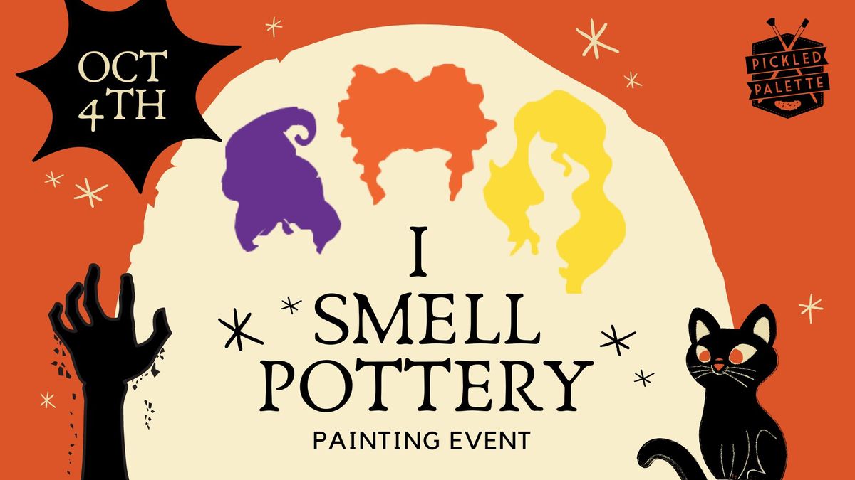 I Smell Pottery - Painting Event