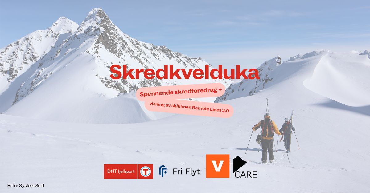 Skredkveld med Sn\u00f8skredvarslingen i Norge (NVE), CARE, DNT og Fri Flyt 