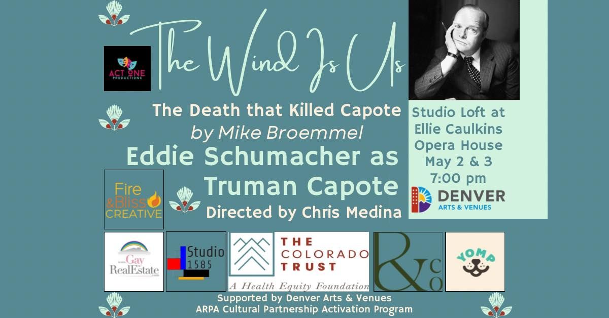 The Wind Is Us: The Death that Killed Capote