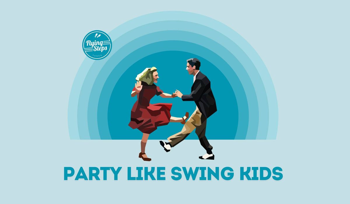 Party like Swing Kids