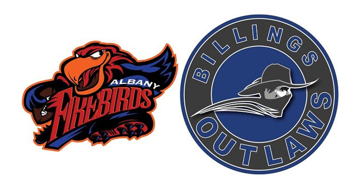 Billings Outlaws vs. Albany Firebirds
