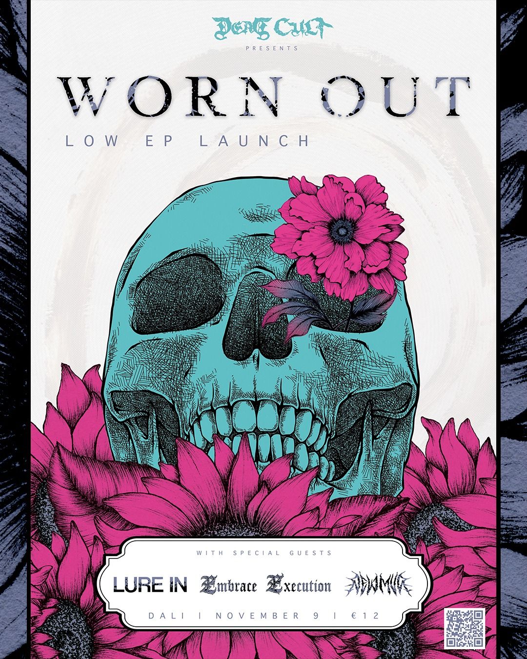 Dead Cult: WORN OUT - 'LOW' EP Launch w\/ Lure In \/\/ Embrace Execution \/\/ New Mud @ Dali, Cork